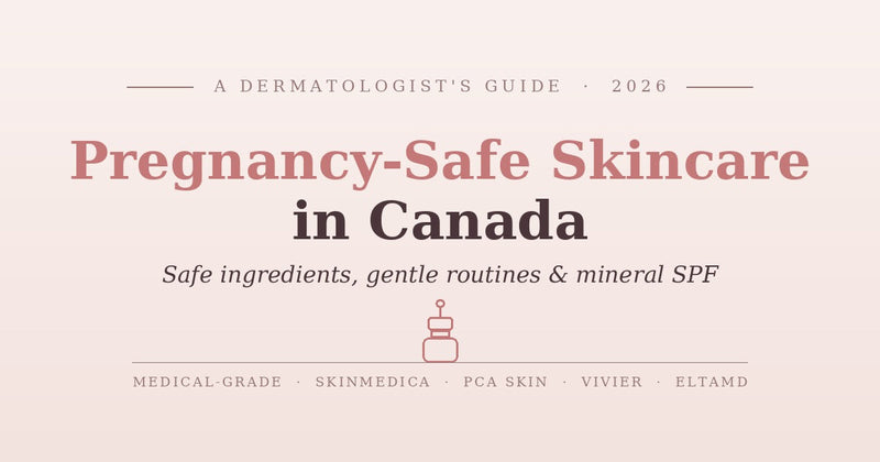Pregnancy-safe skincare routine in Canada — mineral SPF and gentle medical-grade products for expecting skin