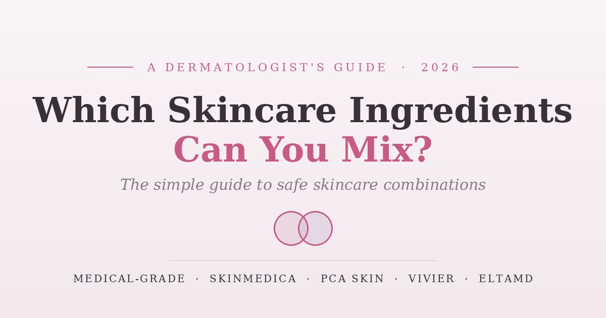 Which Skincare Ingredients Can You Mix? A Simple Guide (Canada 2026)