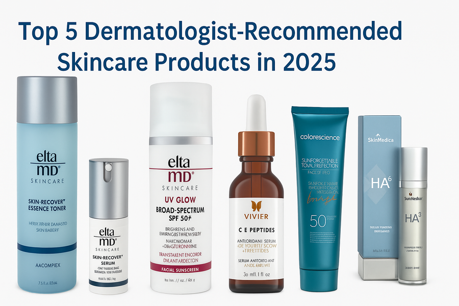 Top 5 Dermatologist-Recommended Skincare Products in 2025