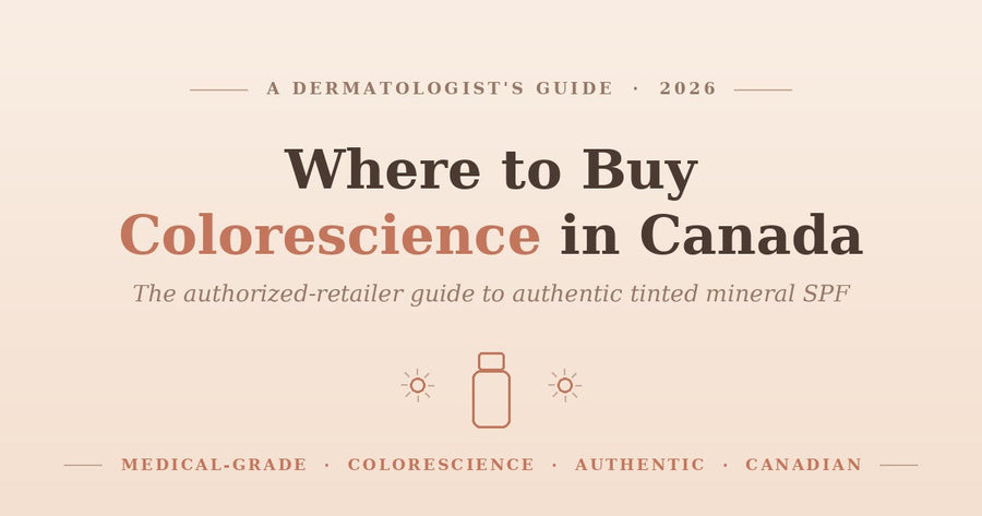 Where to Buy Colorescience in Canada (2026): The Authorized-Retailer Guide to Authentic Total Protection Face Shield Flex, Even Up & All Calm